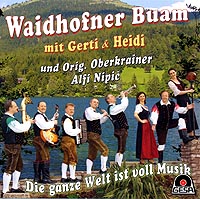Waidhofner Buam CD: Die ganze Welt ist voll Musik